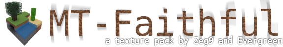 MT-Faithful - a texture pack by Zeg9 and Evergreen